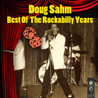 Doug Sahm - Best of the Rockabilly Years