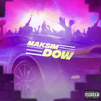 Maksim - Dow (Explicit)