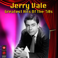 Jerry Vale - Greatest Hits of the '50s