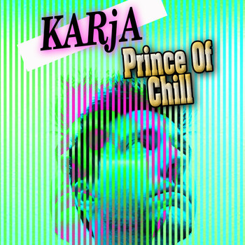 KARjA / KARjA - Prince of Chill