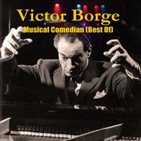 Victor Borge - Musical Comedian: the Best of