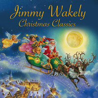 Jimmy Wakely - Christmas Classics