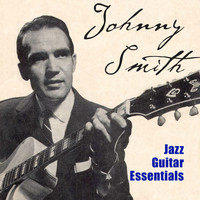 Johnny Smith - Jazz Guitar Essentials