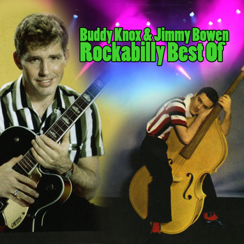 Buddy Knox - Rockabilly Best