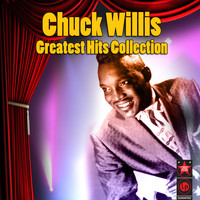 Chuck Willis - Greatest Hits Collection