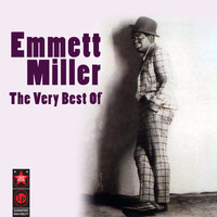 Emmett Miller - The Very Best of
