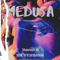 Danni B / - Medusa (Big Boy Version)