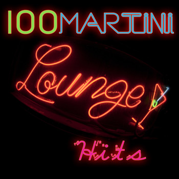 Various Artists - 100+ Martini Lounge Hits