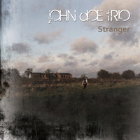 John Doe Trio / - Stranger