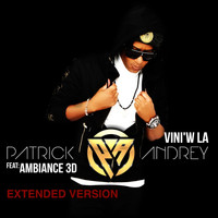 Patrick Andrey - Vini'w la (Extended Version)