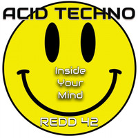 REDD 42 / - Acid Techno Inside your Mind