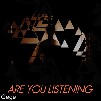 Gege / - Are You Listening
