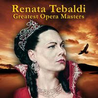 Renata Tebaldi - Greatest Opera Masters