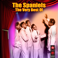 Spaniels - The Very Best of the Spaniels