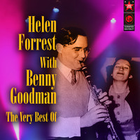 Helen Forrest - The Very Best Of Helen Forrest & Benny Goodman