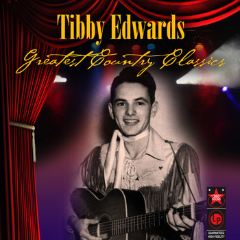 Tibby Edwards - Greatest Country Classics