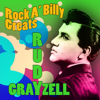 Rudy Grayzell - Rock 'a Billy Greats