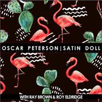 Oscar Peterson - Satin Doll (feat. Ray Brown & Roy Eldridge)