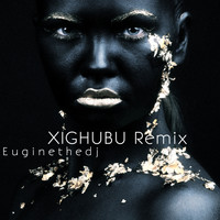 Euginethedj / - Xighubu (Remix)