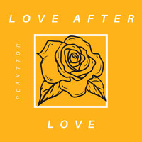 REÄKTTOR / - Love After Love
