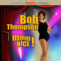 Bob Thompson - Mmm Nice!