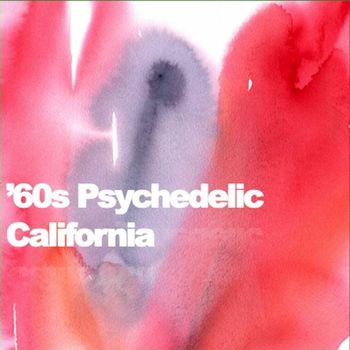 Various Artists - '60s Psychedelic California