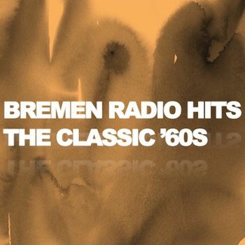 Various Artists - Bremen Radio Hits - The Classic '60s