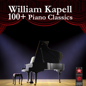 William Kapell - 100+ Piano Classics