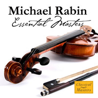 Michael Rabin - Essential Masters