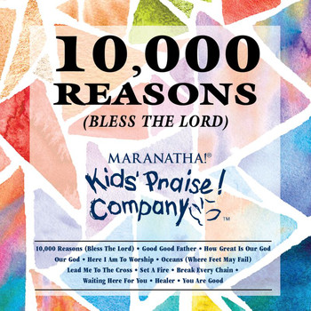 Kids' Praise! Company - Kids Praise! Company - 10,000 Reasons (Bless The Lord)