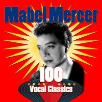 Mabel Mercer - 100+ Vocal Classics