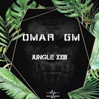 Omar GM - Jungle XXIII Original Mix