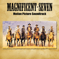Elmer Bernstein - The Magnificent Seven (original Motion Picture Soundtrack)
