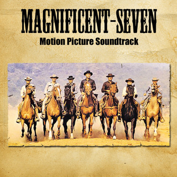 Elmer Bernstein - The Magnificent Seven (original Motion Picture Soundtrack)