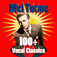 Mel Torme - 100+ Vocal Classics