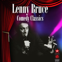 Lenny Bruce - Comedy Classics