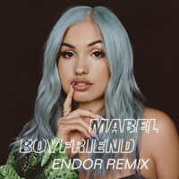 Mabel - Boyfriend (Endor Remix)
