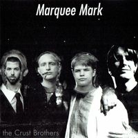 The Crust Brothers - Marquee Mark (Explicit)