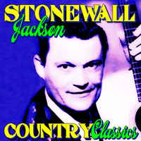 Stonewall Jackson - Country Classics