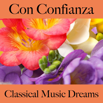 Various Artists - Con Confianza: Classical Music Dreams - La Mejor Música Para Descansarse