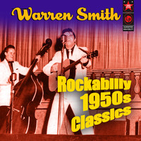 Warren Smith - Rockabilly 1950's Classics