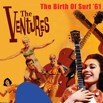 Ventures - The Birth of Surf '61