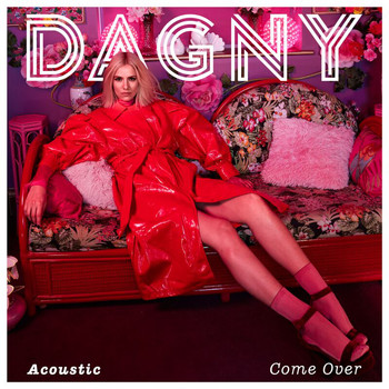 Dagny - Come Over (Acoustic)