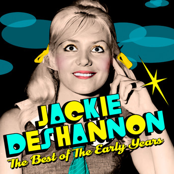 Jackie DeShannon - Best of the Early Years