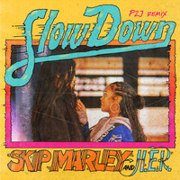 Skip Marley - Slow Down (P2J Remix)