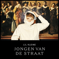 Lil Kleine - Jongen Van De Straat (Explicit)