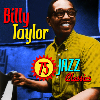 Billy Taylor - 75 Jazz Classics