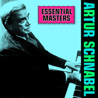 Artur Schnabel - Essential Masters