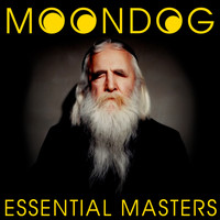 Moondog - Essential Masters