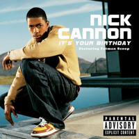 Nick Cannon - It's Your Birthday (Explicit Version)